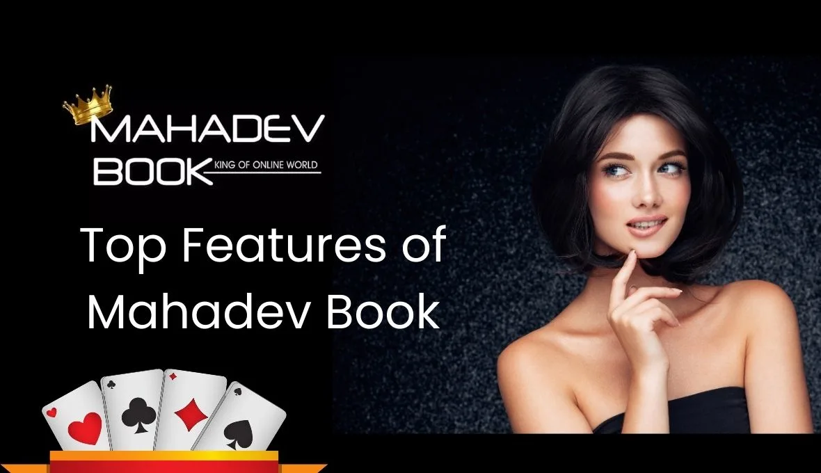 You are currently viewing Top Features of Mahadev Book That Make It Stand Out